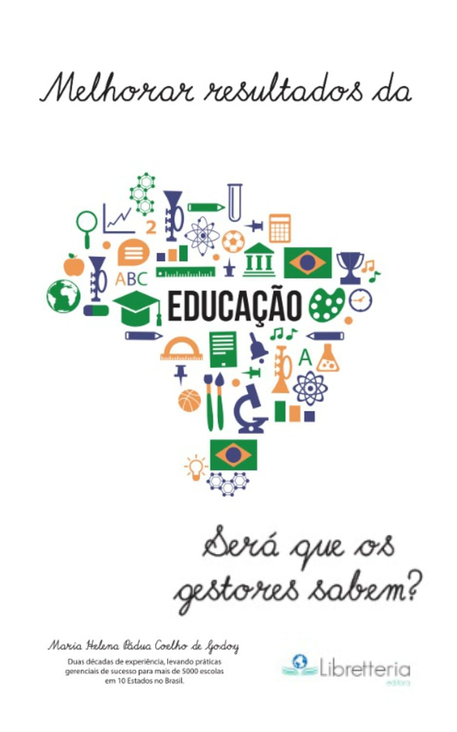 Melhorar resultados da educação: Será que os gestores sabem? baixar o livro de graça