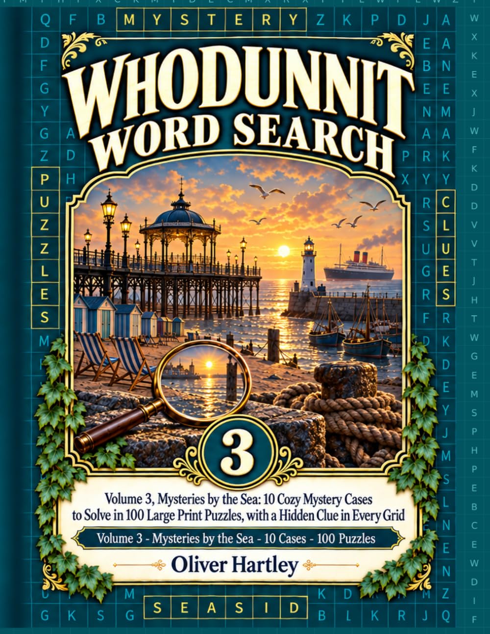 Whodunnit Word Search Mysteries by the Sea: Volume 3, Mysteries by the Sea: 10 Cozy Mystery Cases to Solve in 100 Large Print Puzzles, with a Hidden Clue in Every Grid baixar livro de graça