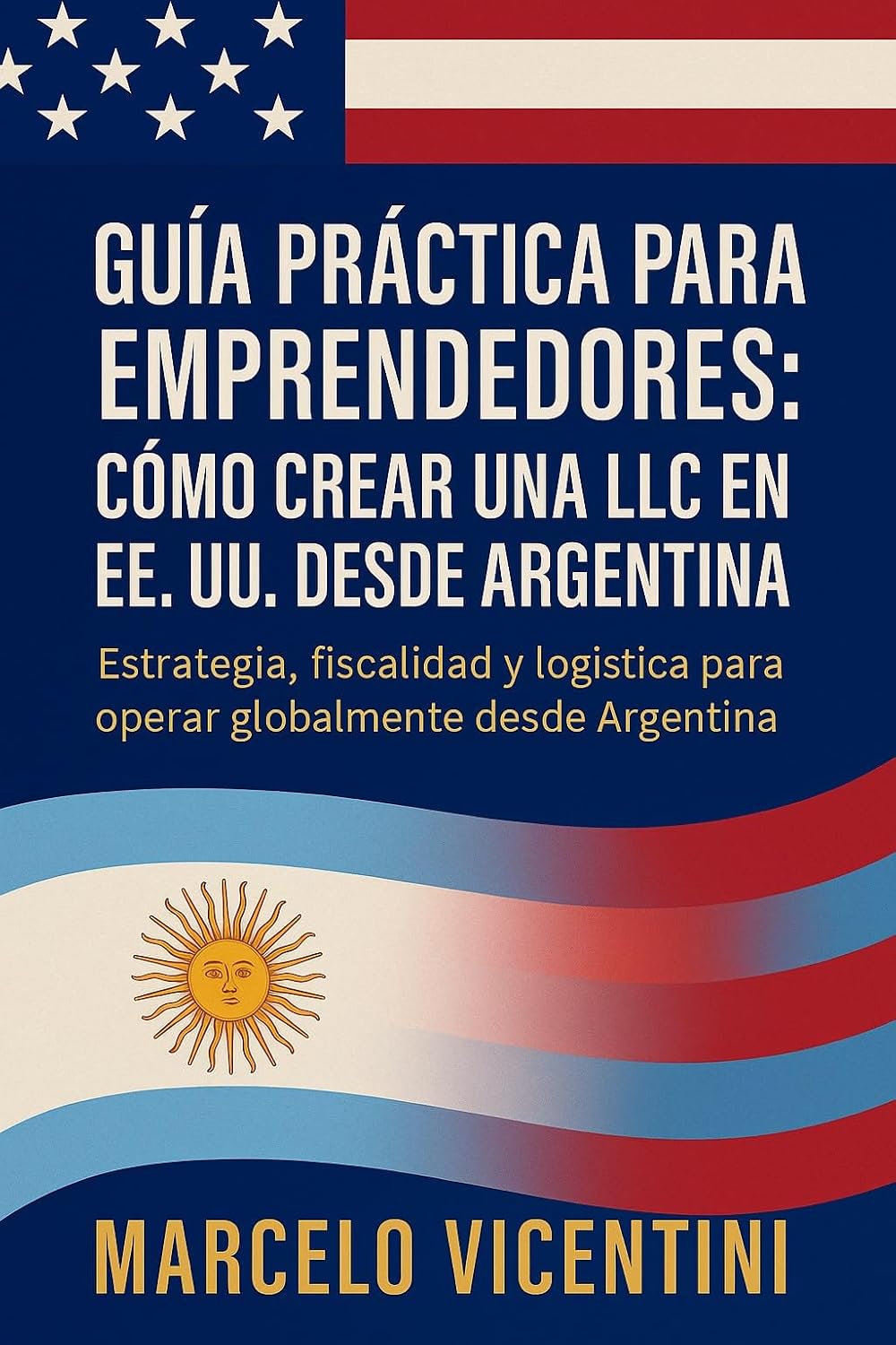 ler totalmente Guía Practica para Emprendedores. Como crear una LLC desde Argentina. (Spanish Edition)