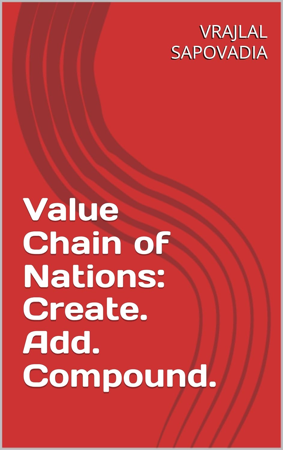 ler totalmente Value Chain of Nations: Create. Add. Compound. (English Edition)