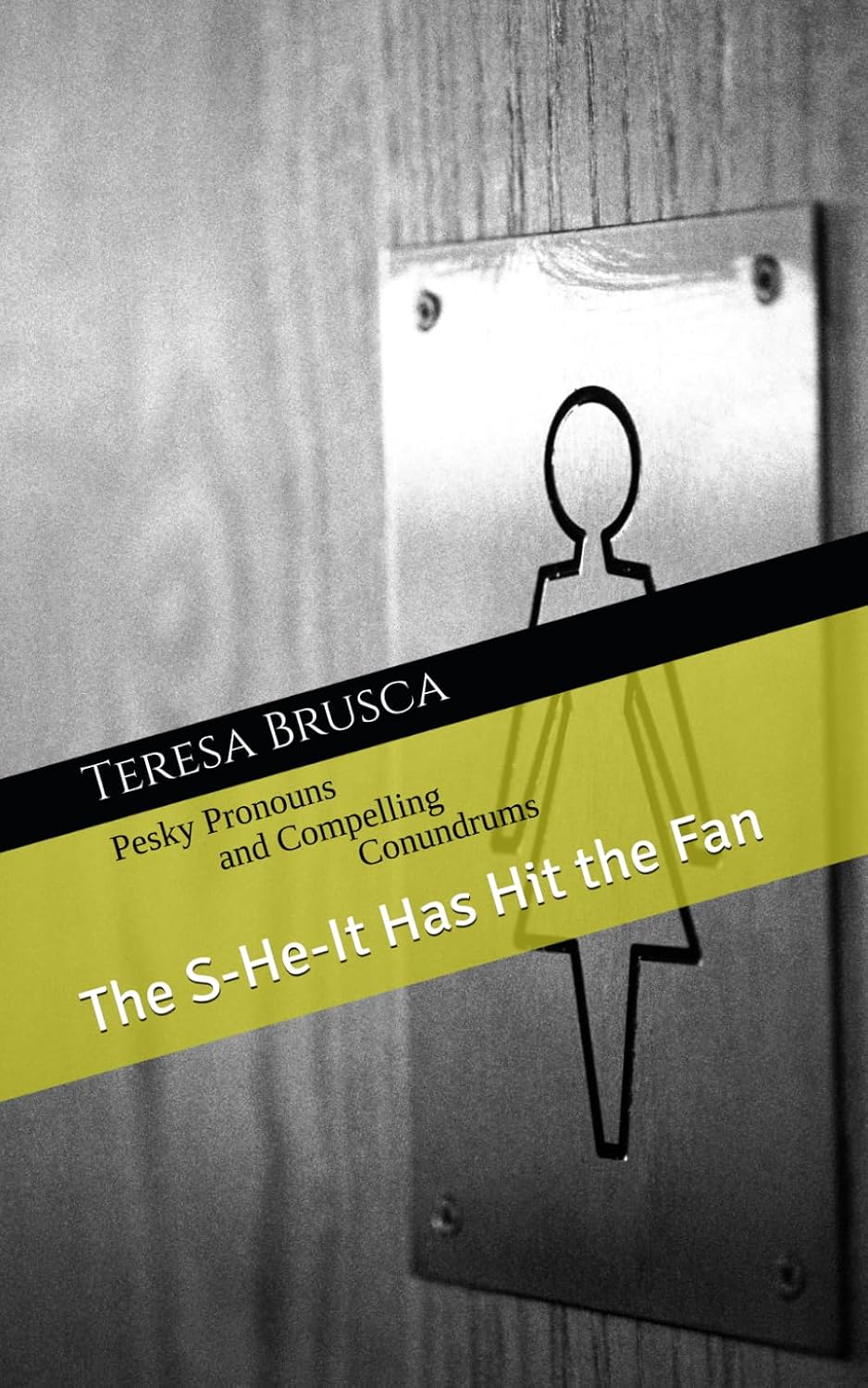 capítulo por capítulo baixar Pesky Pronouns and Compelling Conundrums: The S-He-It Has Hit the Fan