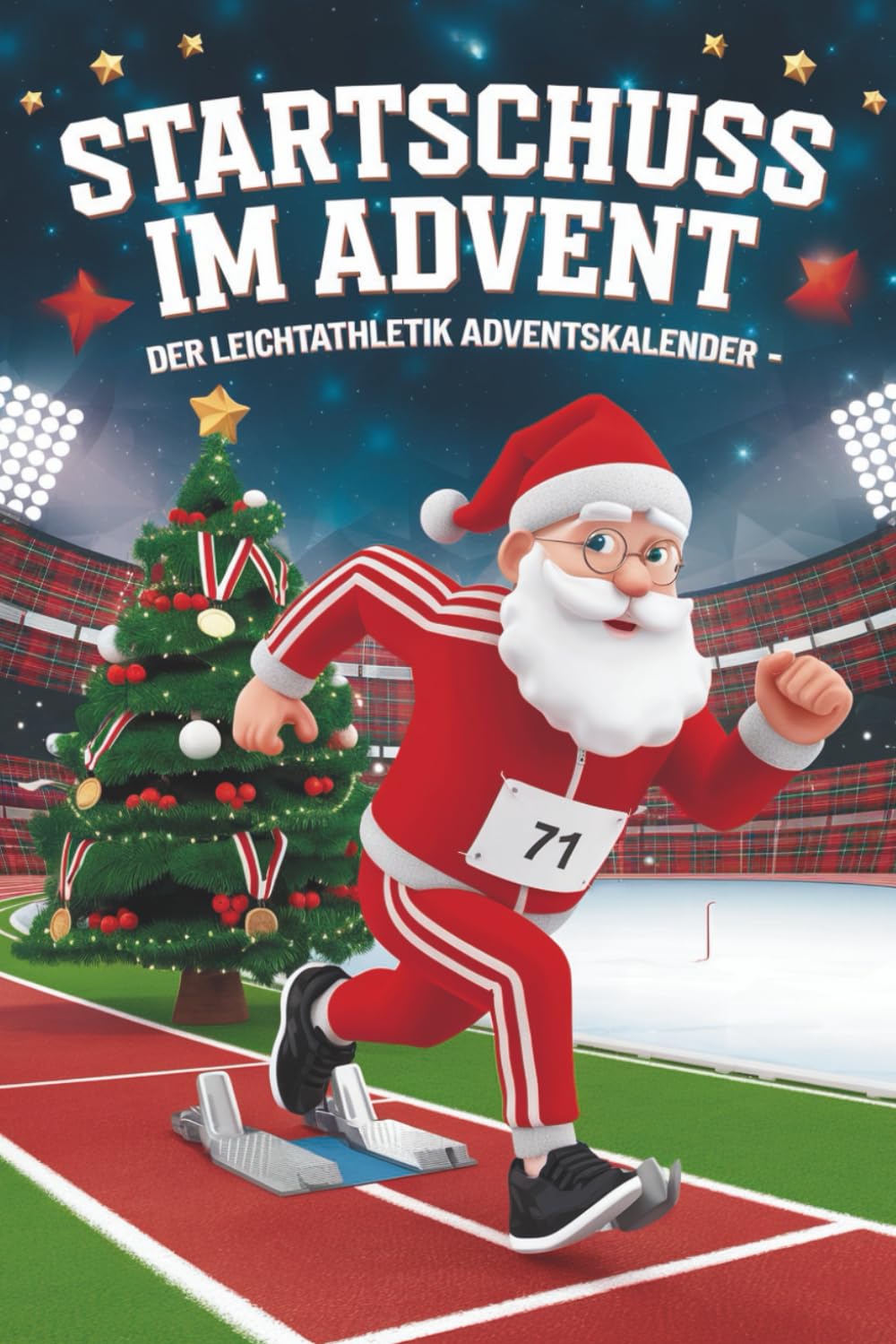 ler totalmente Startschuss im Advent – Der Leichtathletik Adventskalender mit Quiz, Fakten & Rätseln (German Edition)