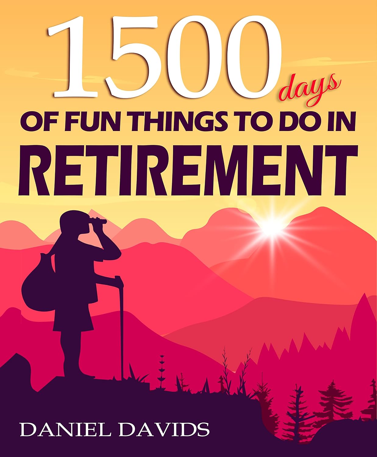 1500 Days of Fun Things to Do in Retirement (English Edition) baixar livro de graça