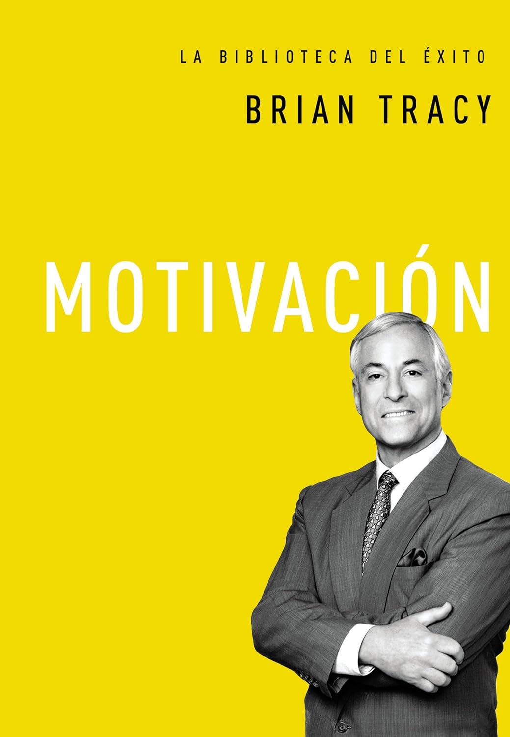 Motivación (La biblioteca del éxito nº 4) (Spanish Edition) baixar o livro de graça