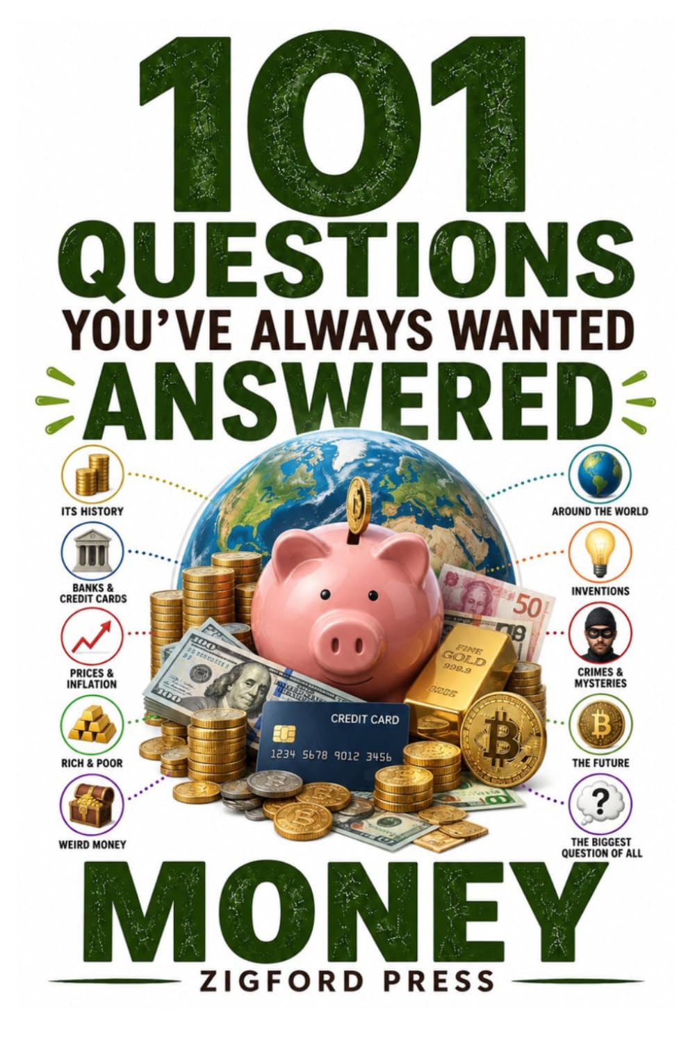 101 QUESTIONS YOU’VE ALWAYS WANTED ANSWERED: MONEY: Fascinating Answers About Cash, Banks, Wealth, Prices, Fortunes & the Strange Ways Money Rules Our World baixar o livro de graça
