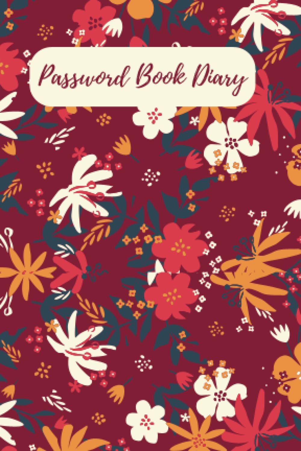 Password Book Diary: Don't forget your password, password Organizer For Websites,And Email Addresses,Keep Your Personal Internet Information Discreet And Secure baixar o livro de graça