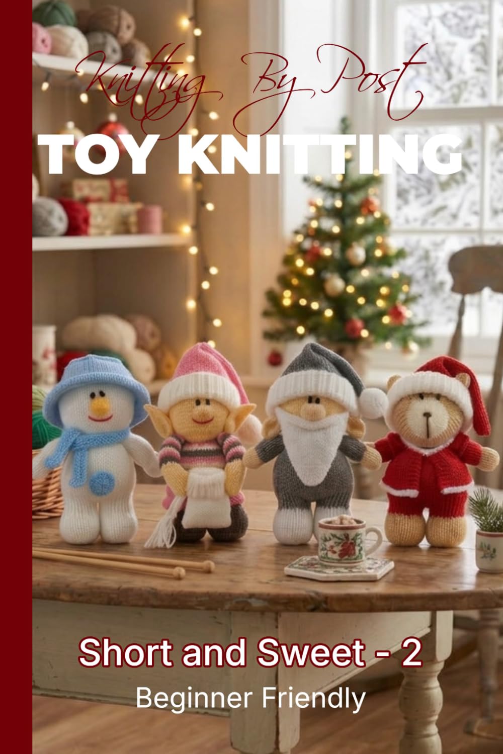 Knitting by Post: Short and Sweet Collection 2 Pattern Book – 4 Easy-to-Follow Toy Designs: Regular Text Size Print Knitting Patterns: Perfect for... (REGULAR SIZED PRINT Knitting by Post) baixar livro de graça