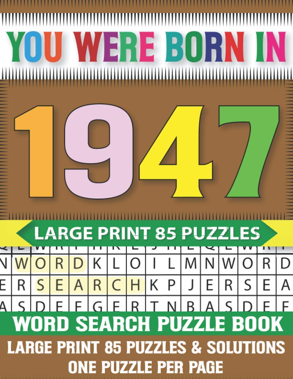 You Were Born In 1947: Word Search puzzle Book: Challenging And Relaxing Puzzle Games For Seniors Adults And All Ages With Solutions baixar livro de graça