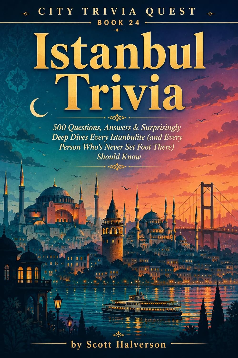 Istanbul Trivia: 500 Questions, Answers & Surprisingly Deep Dives Every Istanbulite (and Every Person Who's Never Set Foot There) Should Know (City Trivia Quest Book 24) (English Edition) baixar livro de graça