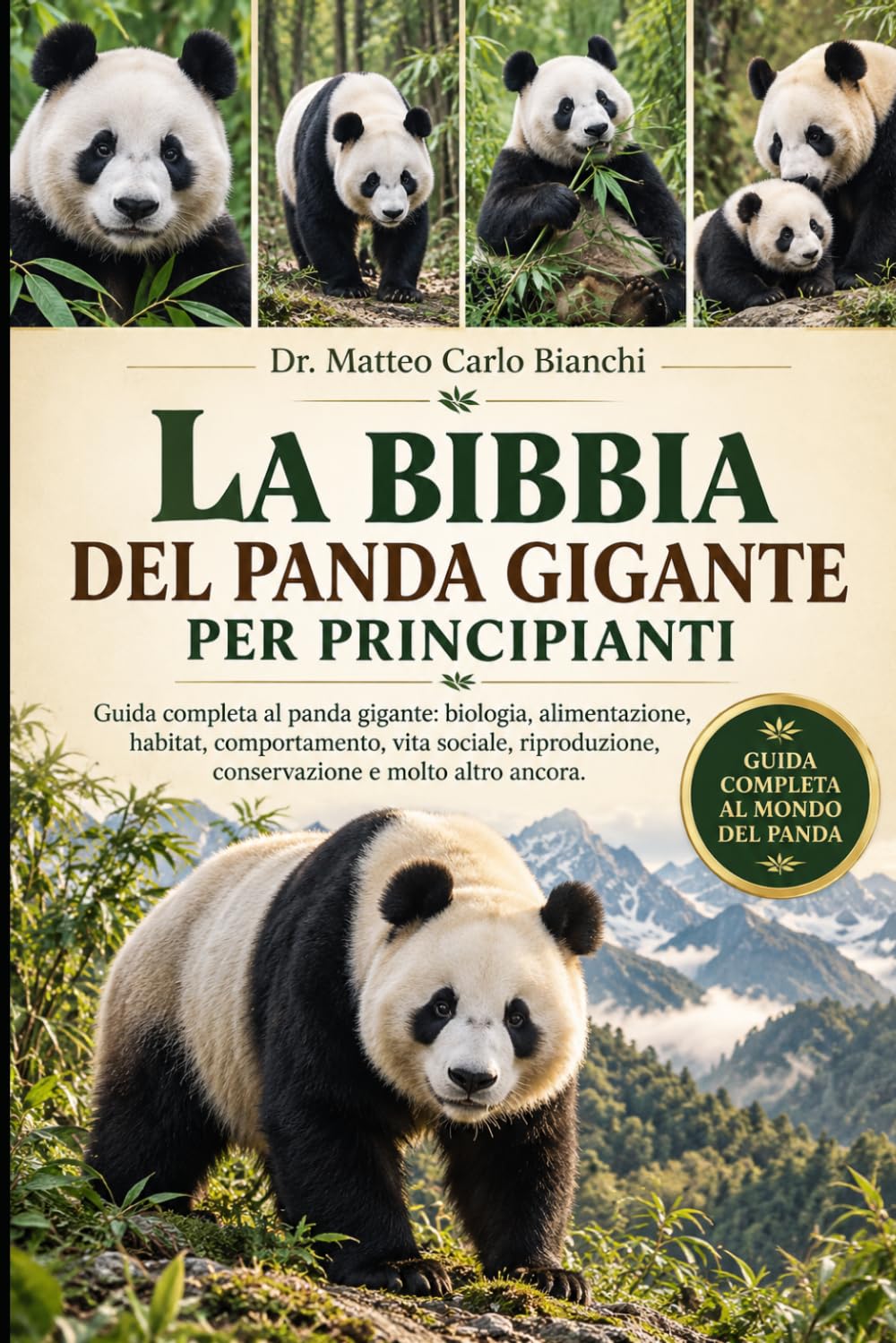 La Bibbia del Panda Gigante Per Principianti: Guida completa al panda gigante: biologia, alimentazione, habitat, comportamento, vita sociale, riproduzione, conservazione e molto altro ancora. baixar o livro de graça