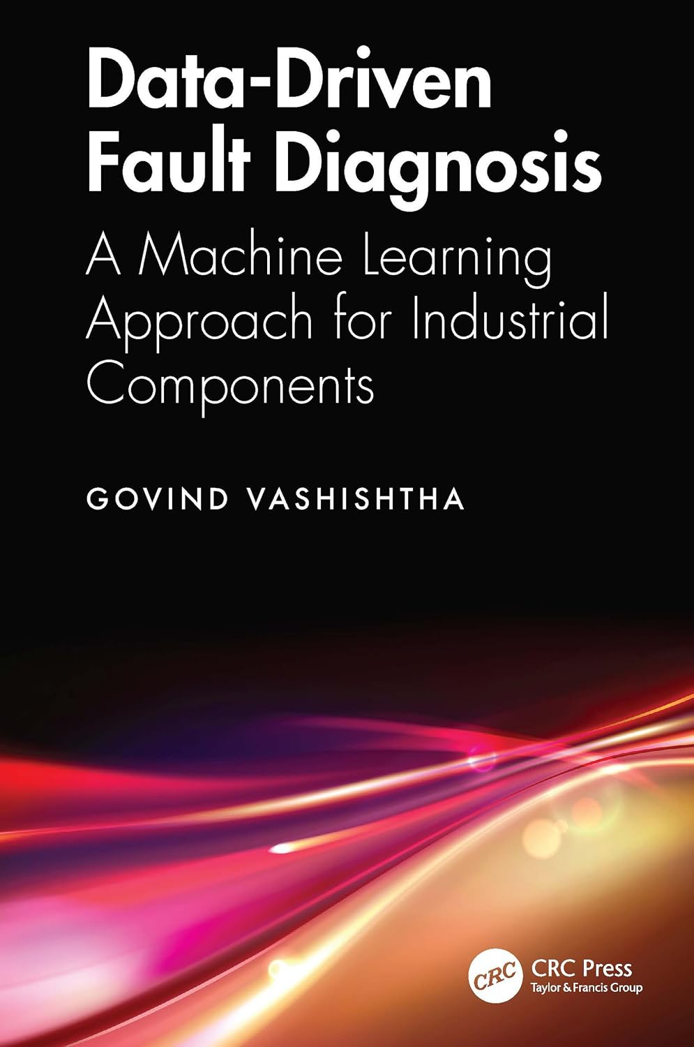 Data-Driven Fault Diagnosis: A Machine Learning Approach for Industrial Components (English Edition) baixar o livro de graça