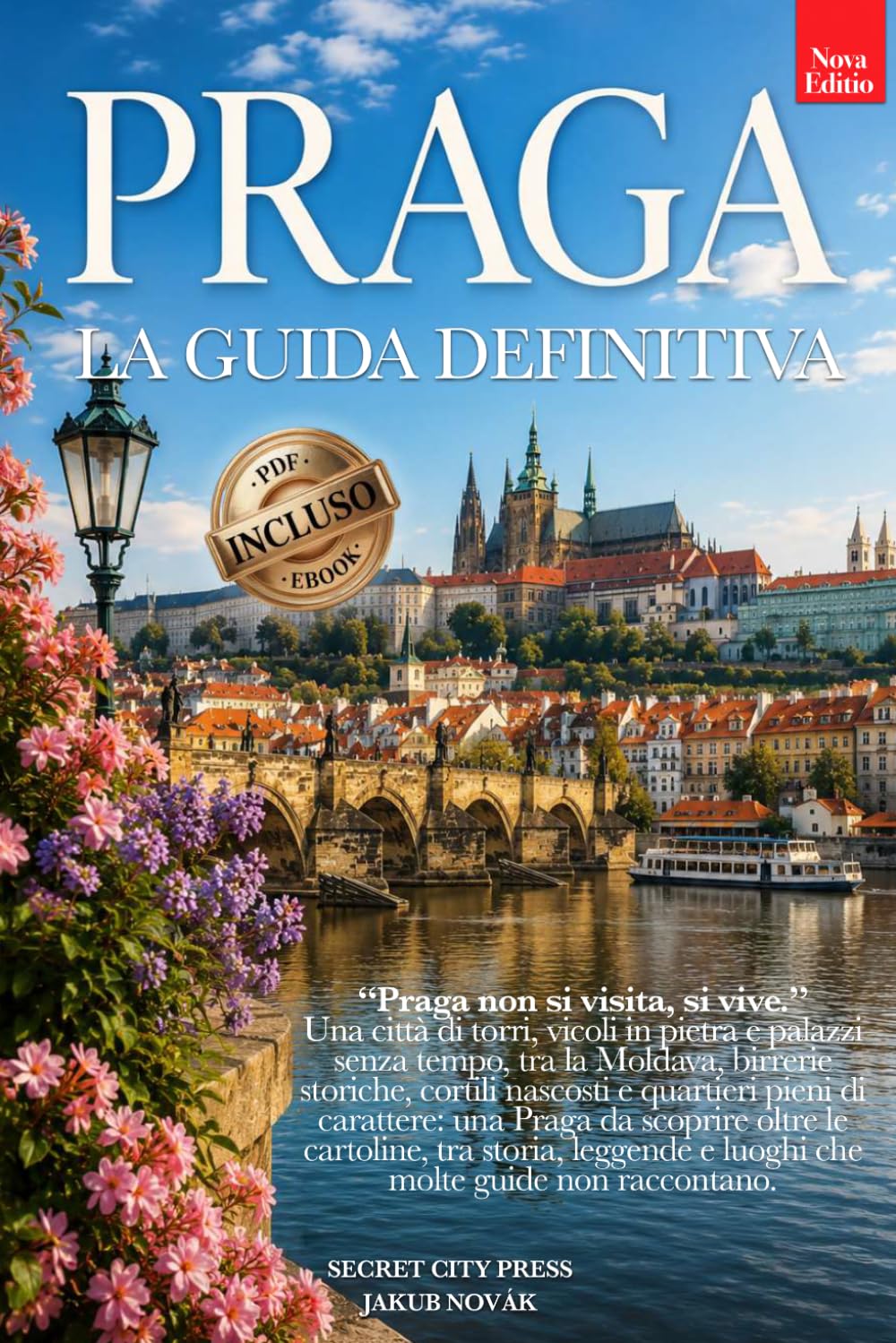 ler totalmente Praga - La Guida Definitiva: Tutto ciò che non ti diranno mai: Segreti, Quartieri Storici, Luoghi Nascosti, Itinerari e Gite per Scoprire Praga, la Boemia e la Repubblica Ceca. +eBook INCLUSO