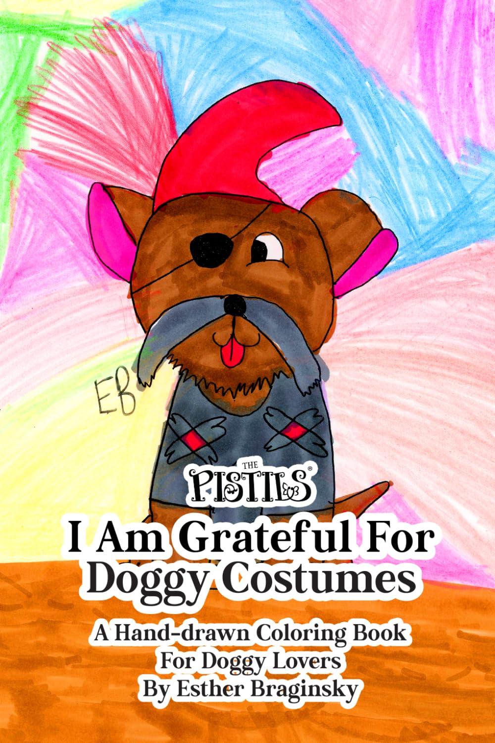 ler totalmente The Pistils: I Am Grateful For Doggy Costumes: A Hand-drawn Coloring Book For Doggy Lovers