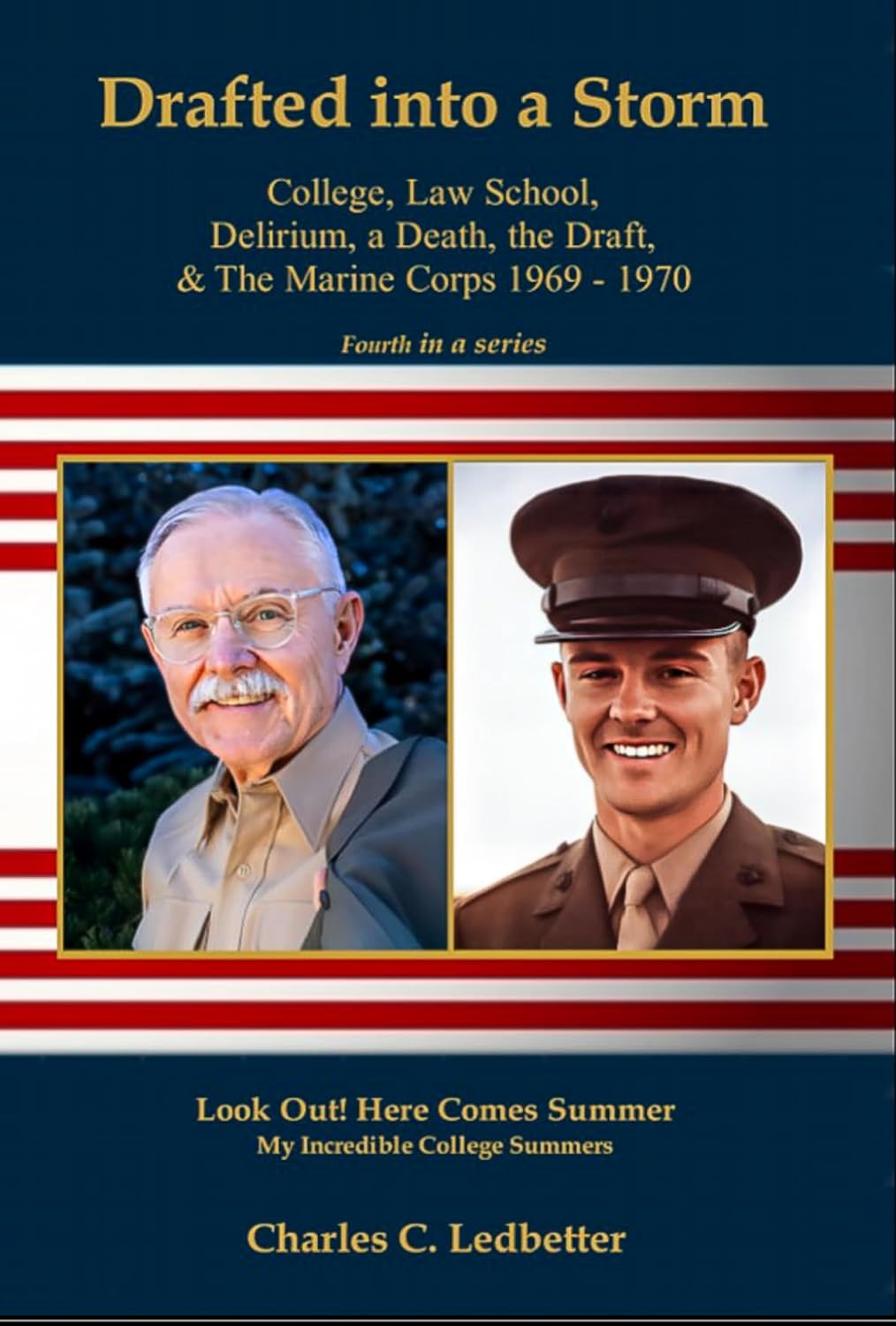 Drafted into a Storm: College, Law School, Delirium, a Death, the Draft, & The Marine Corps 1969 - 1970 (Look Out! Here Comes Summer / My Incredible College Summers) (English Edition) baixar livro de graça