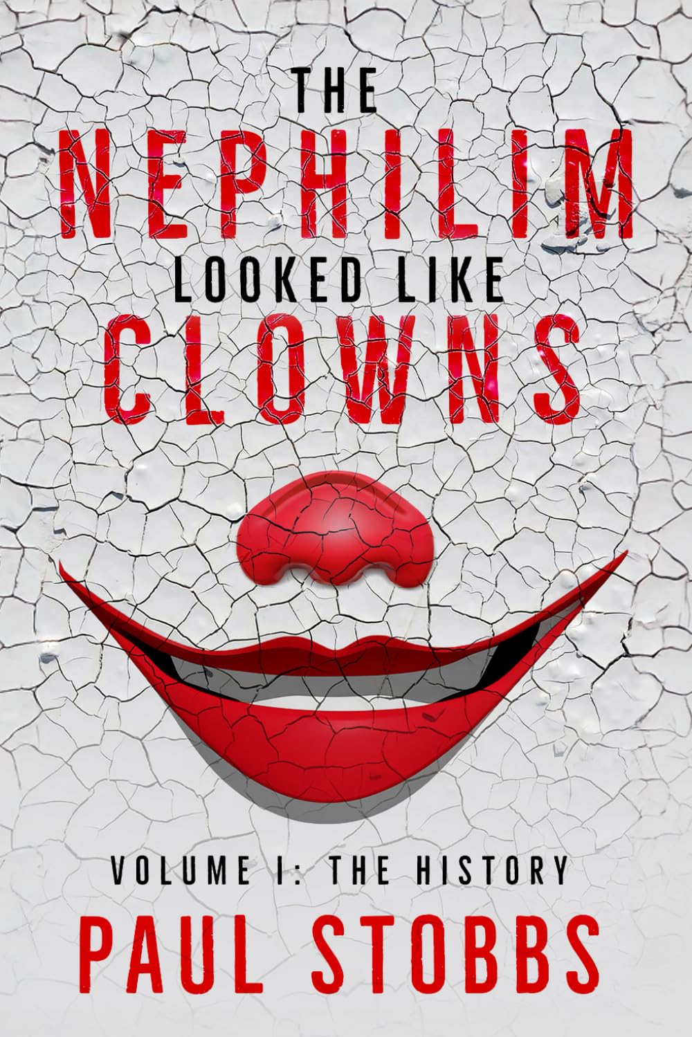ler totalmente The Nephilim Looked Like Clowns: Volume I: The History