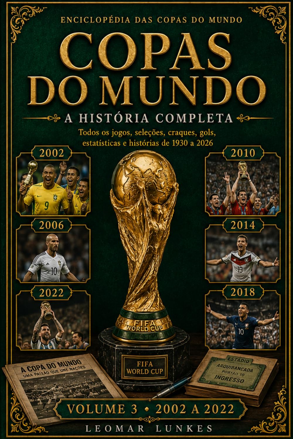 capítulo por capítulo baixar Copas do Mundo: A História Completa - Volume 3: Todos os jogos, seleções, craques, gols, estatísticas e histórias de 1930 a 2026