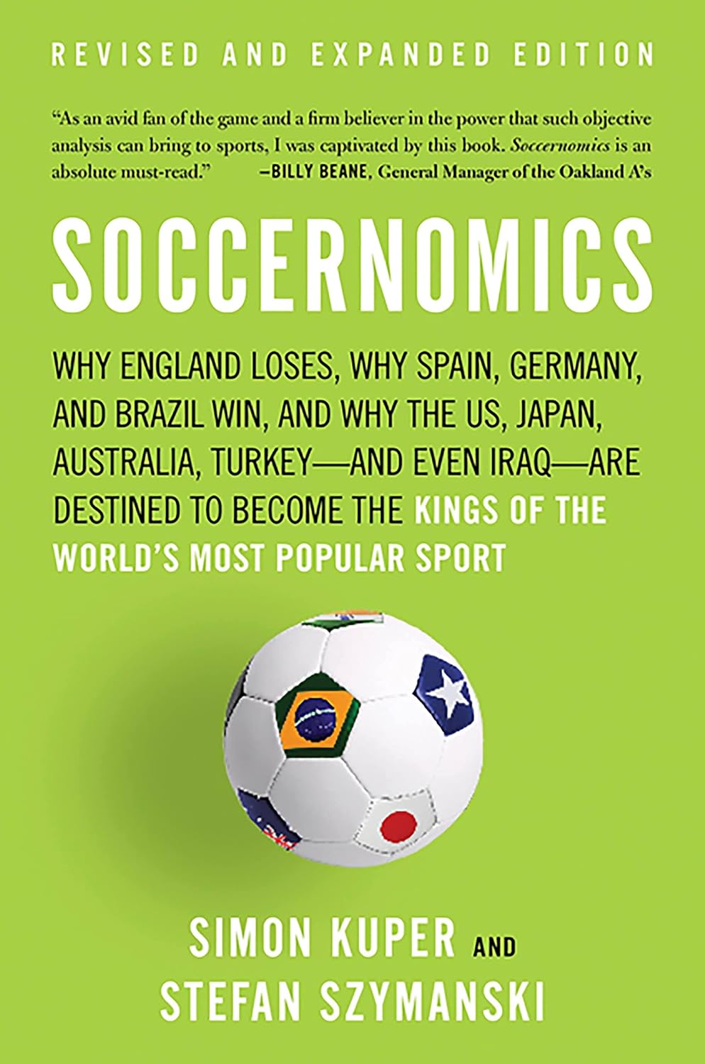 ler totalmente Soccernomics: Why England Loses, Why Spain, Germany, and Brazil Win, and Why the U.S., Japan, Australia--And Even Iraq--Are Destined: Why England... the Kings of the World's Most Popular Sport