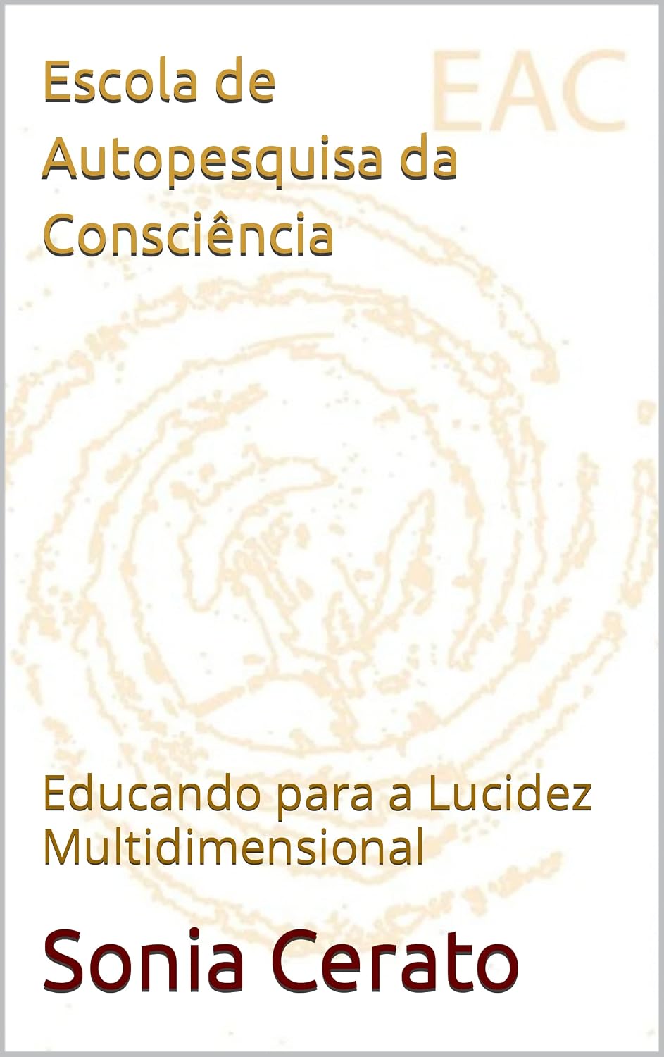 ler totalmente Escola de Autopesquisa da Consciência: Educando para a Lucidez Multidimensional