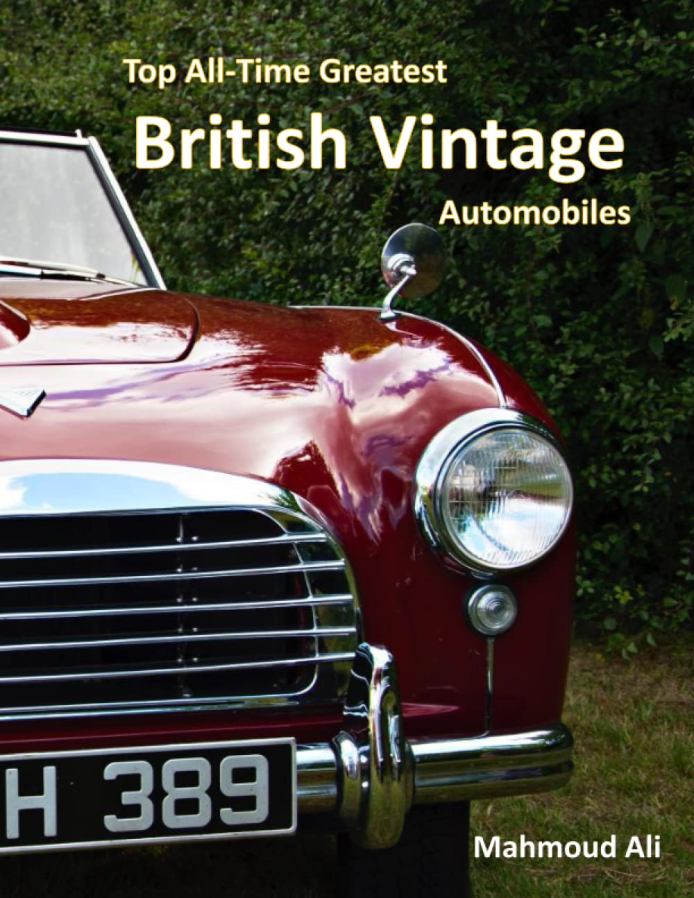 Top All-Time Greatest British Vintage Cars: A Colletion Of The Best Classic, VIntage, Retro British Cars Photos Coffe Table Book baixar o livro de graça
