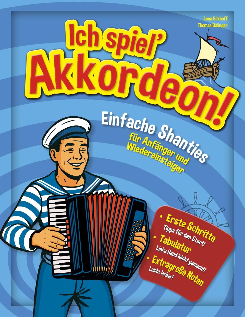 Ich spiel’ Akkordeon!: Einfache Shanties für Anfänger und Wiedereinsteiger
