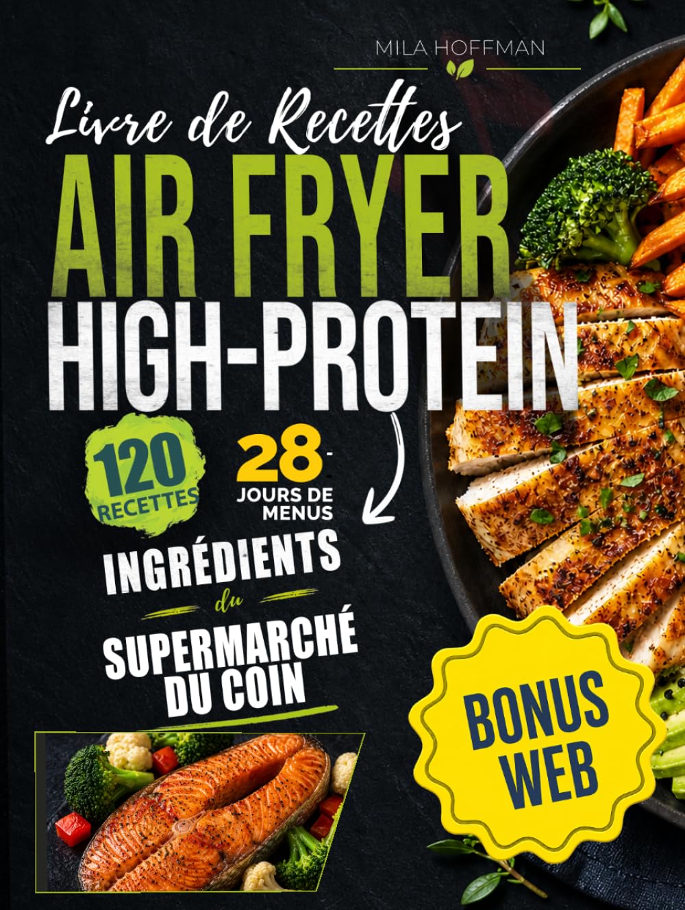 Livre de Recettes Airfryer High-Protein: 120 Plats en Couleurs — Cuisine saine en friteuse sans huile avec ingrédients du supermarché du coin |... et Plan 28 Jours (French Edition) baixar livro de graça