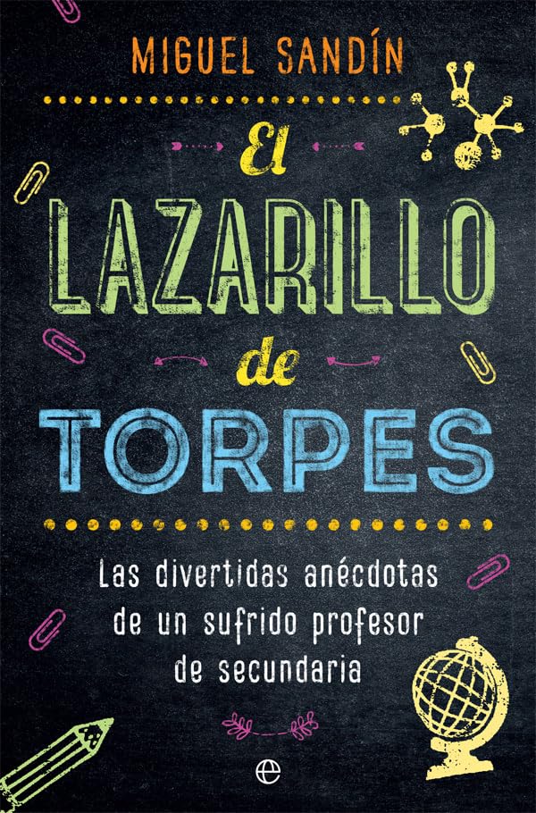 El Lazarillo de Torpes: Las divertidas anécdotas de un sufrido profesor de secundaria baixar livro de graça