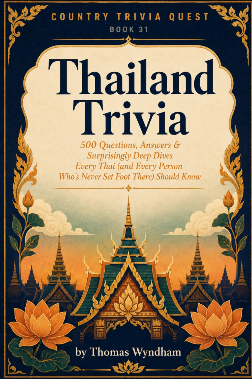ler totalmente Thailand Trivia: 500 Questions, Answers & Surprisingly Deep Dives Every Thai (and Every Person Who's Never Set Foot There) Should Know (Country Trivia Quest)