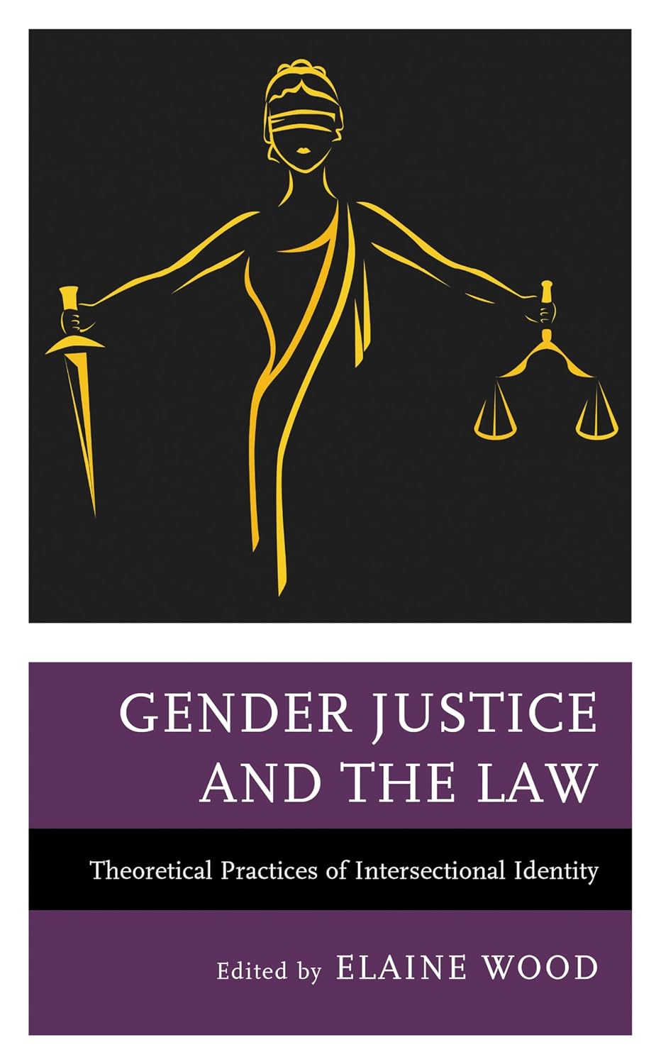 Gender Justice and the Law: Theoretical Practices of Intersectional Identity (The Fairleigh Dickinson University Press Series in Law, Culture, and the Humanities) (English Edition) baixar livro de graça