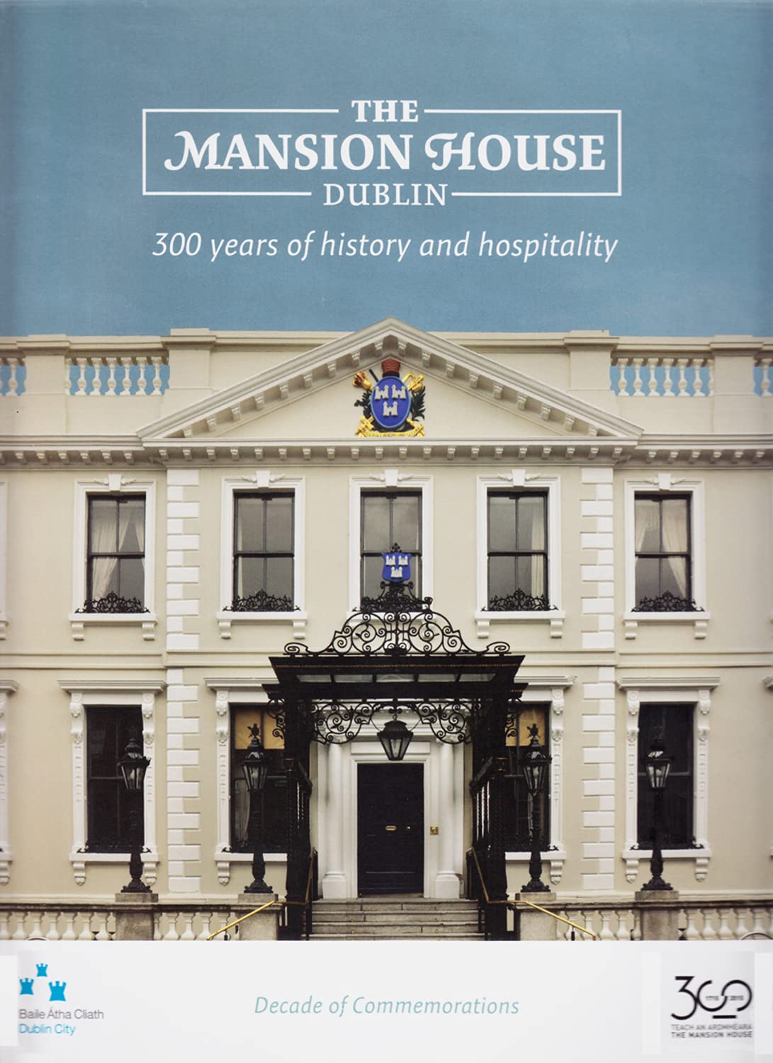 ler totalmente The Mansion House, Dublin: 300 Years of History and Hospitality