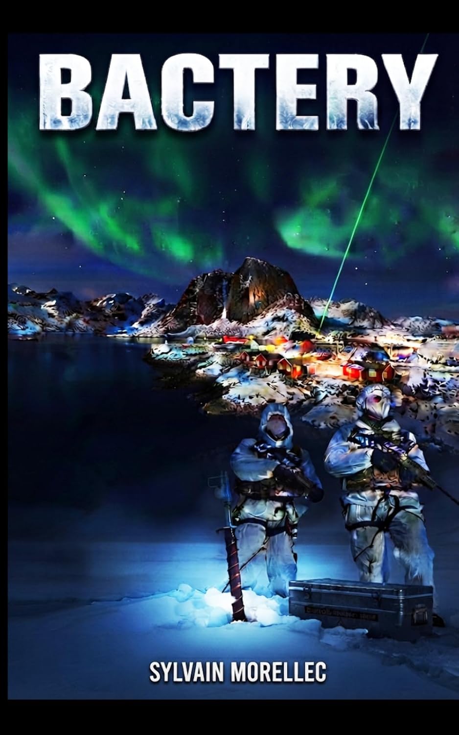 BACTERY: Au cœur de l'Arctique, la science a ouvert la mauvaise porte ! (French Edition) baixar livro de graça