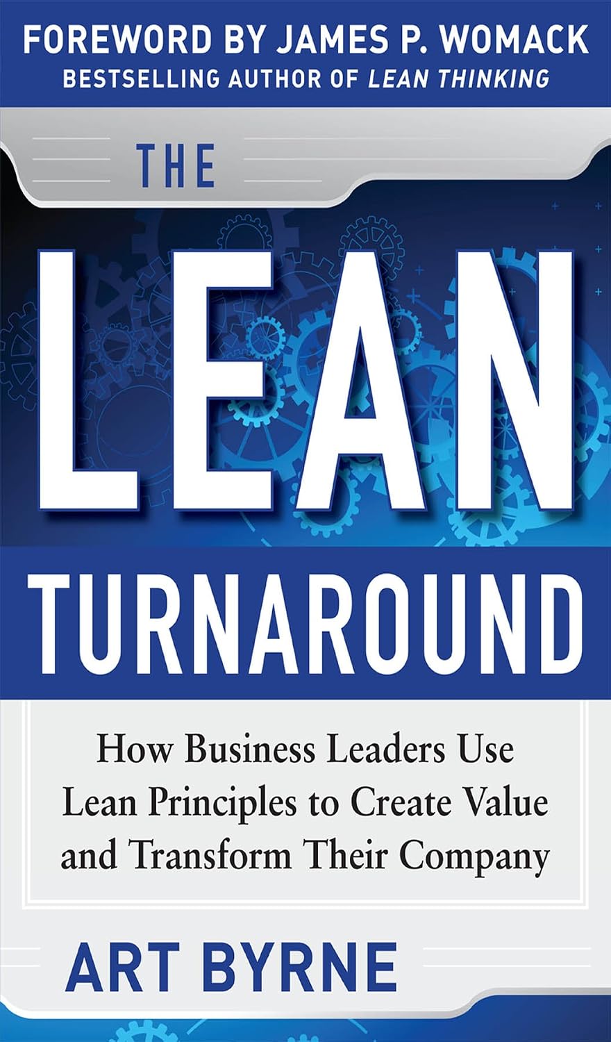 Lean Turnaround (PB): How Business Leaders Use Lean Principles to Create Value and Transform Their Company (English Edition) baixar livro de graça