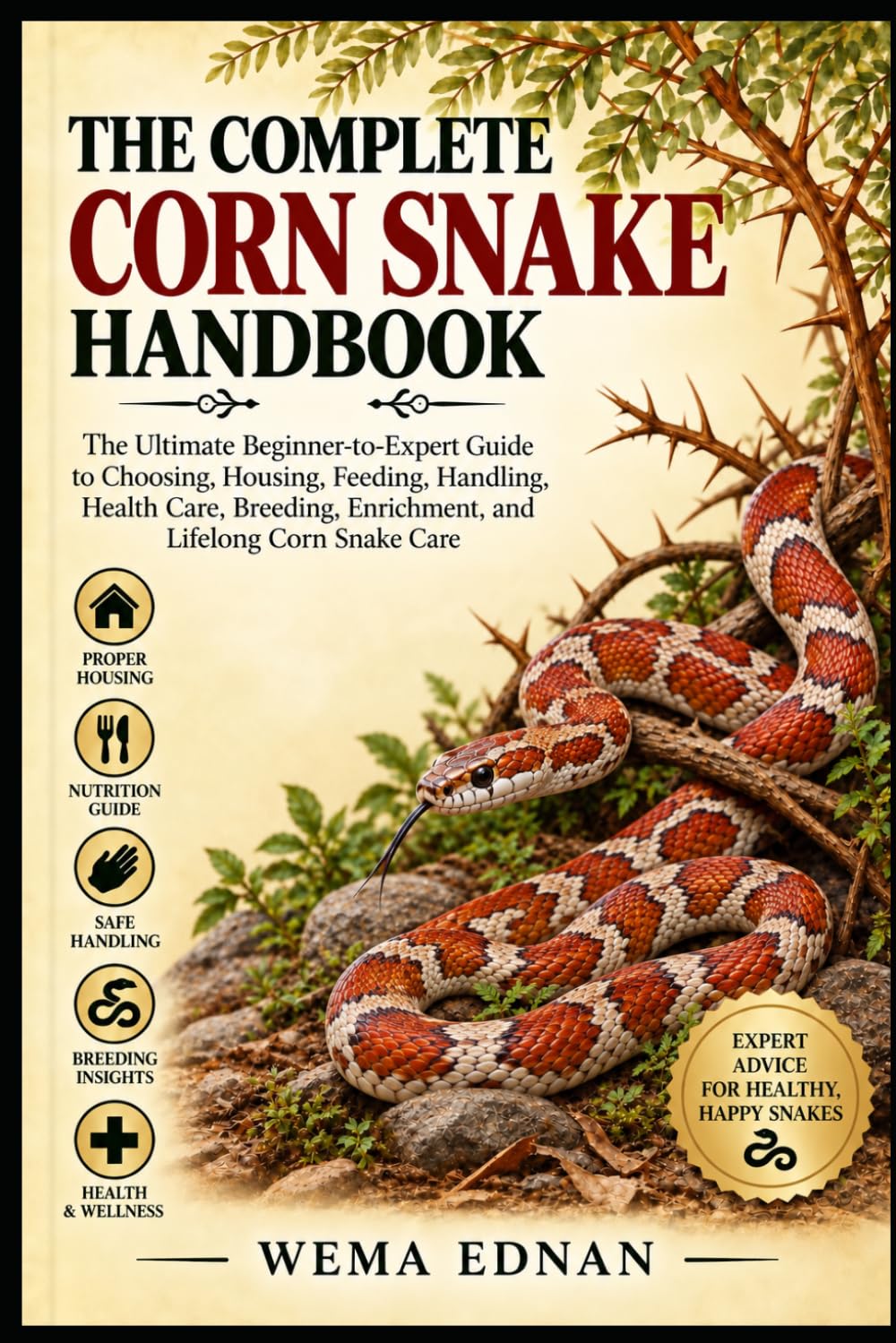 ler totalmente The Complete Corn Snake Handbook (1): The Ultimate Beginner-to-Expert Guide to Choosing, Housing, Feeding, Handling, Health Care, Breeding, Enrichment, and Lifelong Corn Snake Care