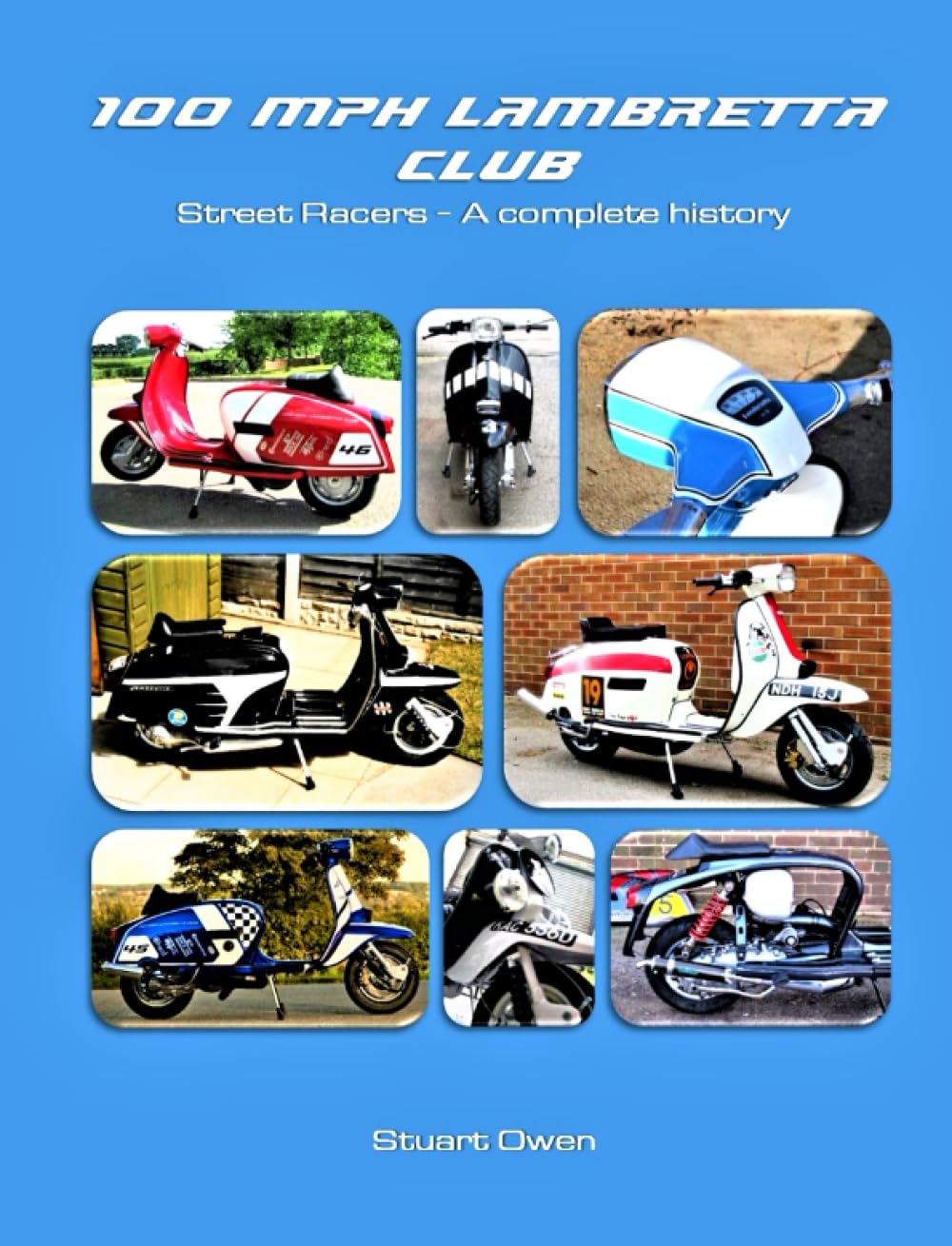 100 MPH LAMBRETTA CLUB STREET RACERS: A complete history (The Lambretta history series) baixar o livro de graça