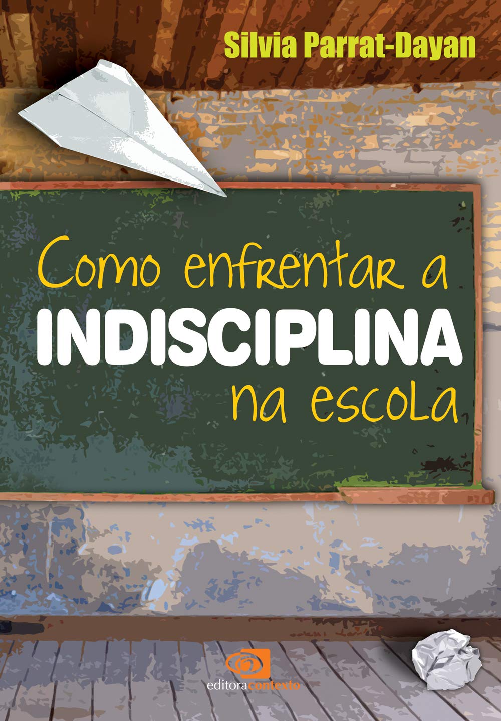 Como enfrentar a indisciplina na escola baixar o livro de graça