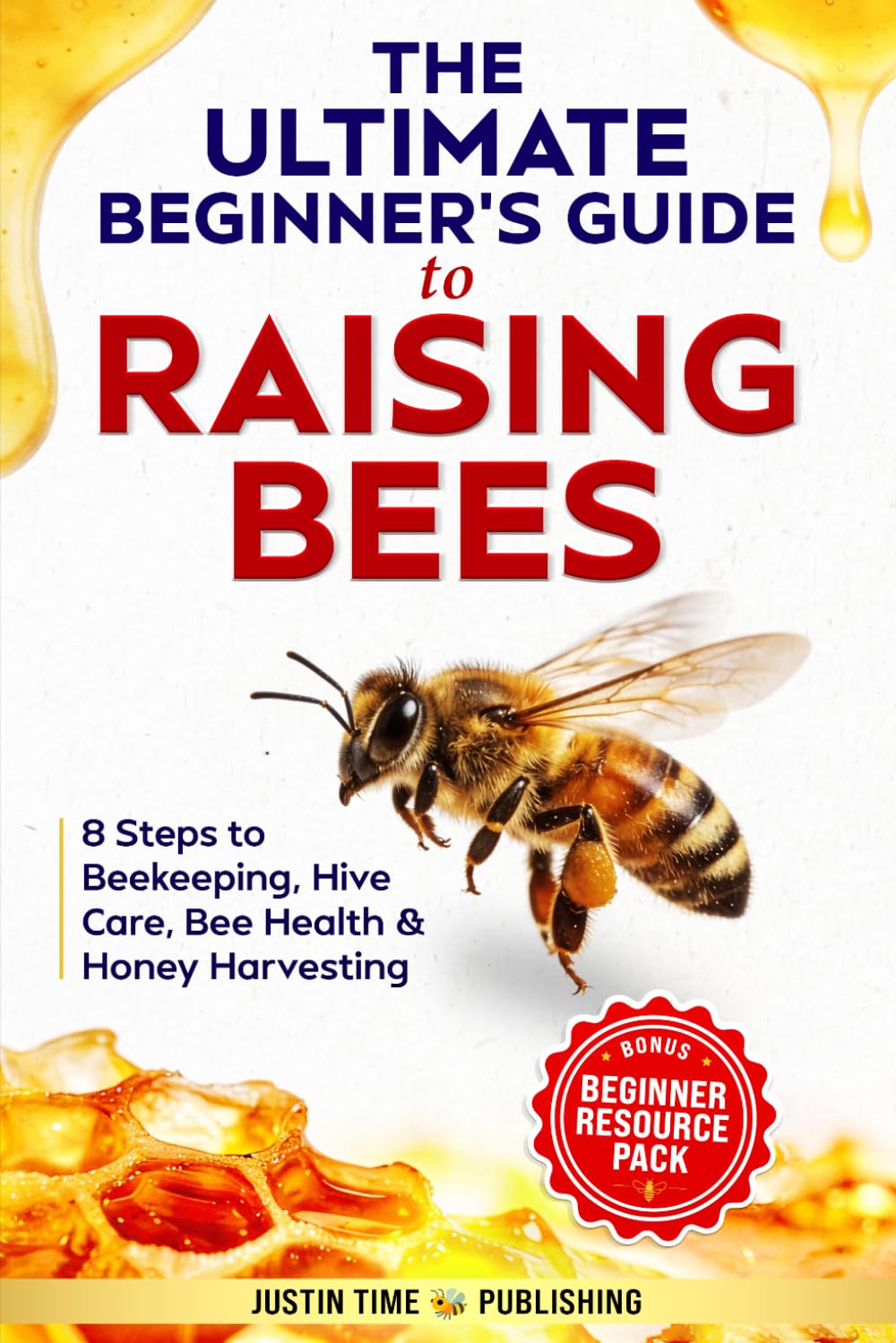 ler totalmente The Ultimate Beginner's Guide to Raising Bees: 8 Steps to Simple Beekeeping, Hive Management, Bee Health, and Harvesting Your Own Honey at Home (Ultimate Beginner's Guide to Raising Livestock Series)
