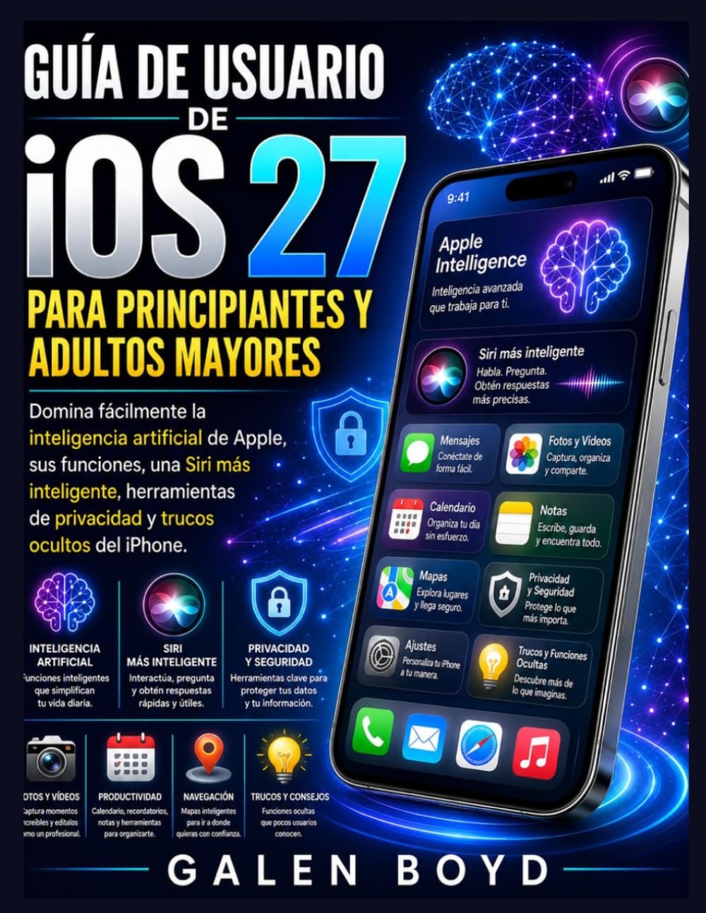 capítulo por capítulo baixar GUÍA DE USUARIO DE iOS 27 PARA PRINCIPIANTES Y ADULTOS MAYORES: Domina fácilmente la inteligencia artificial de Apple, sus funciones, una Siri más... trucos ocultos del iPhone. (Spanish Edition)