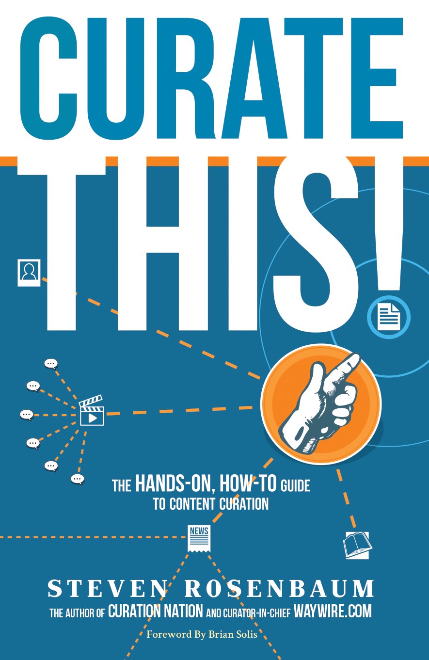 Curate This!: The Hands-On, How-To Guide To Content Curation (English Edition) baixar livro de graça