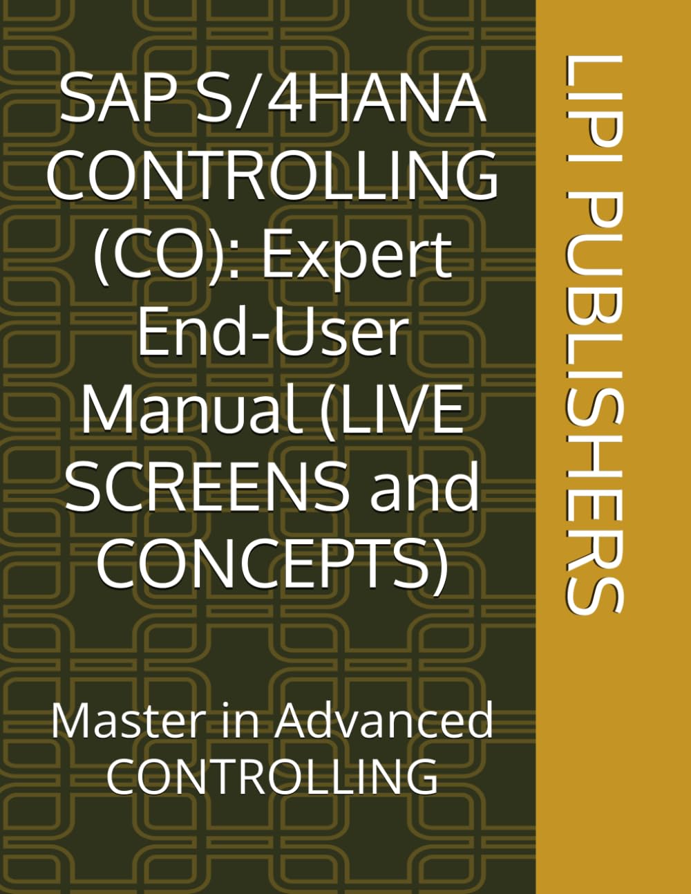 SAP S/4HANA CONTROLLING (CO): Expert End-User Manual (LIVE SCREENS and CONCEPTS): Master Advanced CONTROLLING baixar o livro de graça
