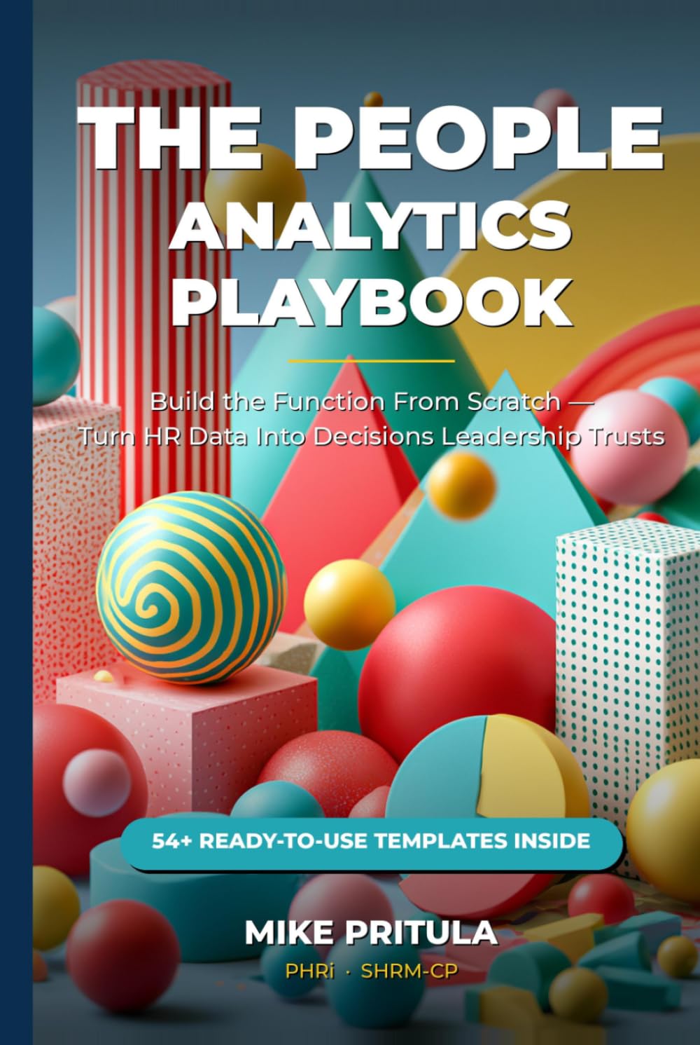 capítulo por capítulo baixar The People Analytics Playbook: How to Build the Function From Scratch — and Turn HR Data Into Decisions Leadership Trusts (The Playbook Series)