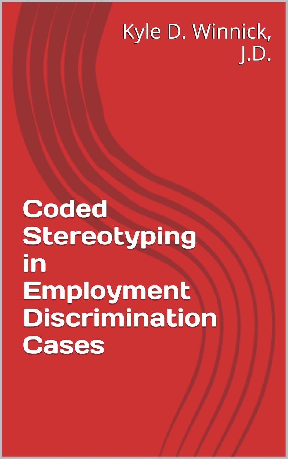Coded Stereotyping in Employment Discrimination Cases (English Edition) baixar livro de graça