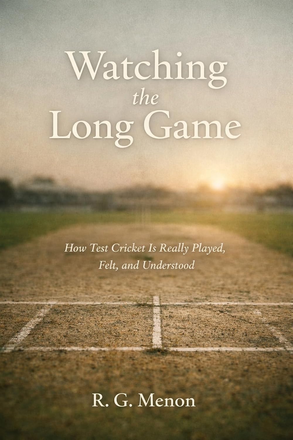 capítulo por capítulo baixar Watching the Long Game: How Test Cricket Is Really Played, Felt, and Understood (English Edition)