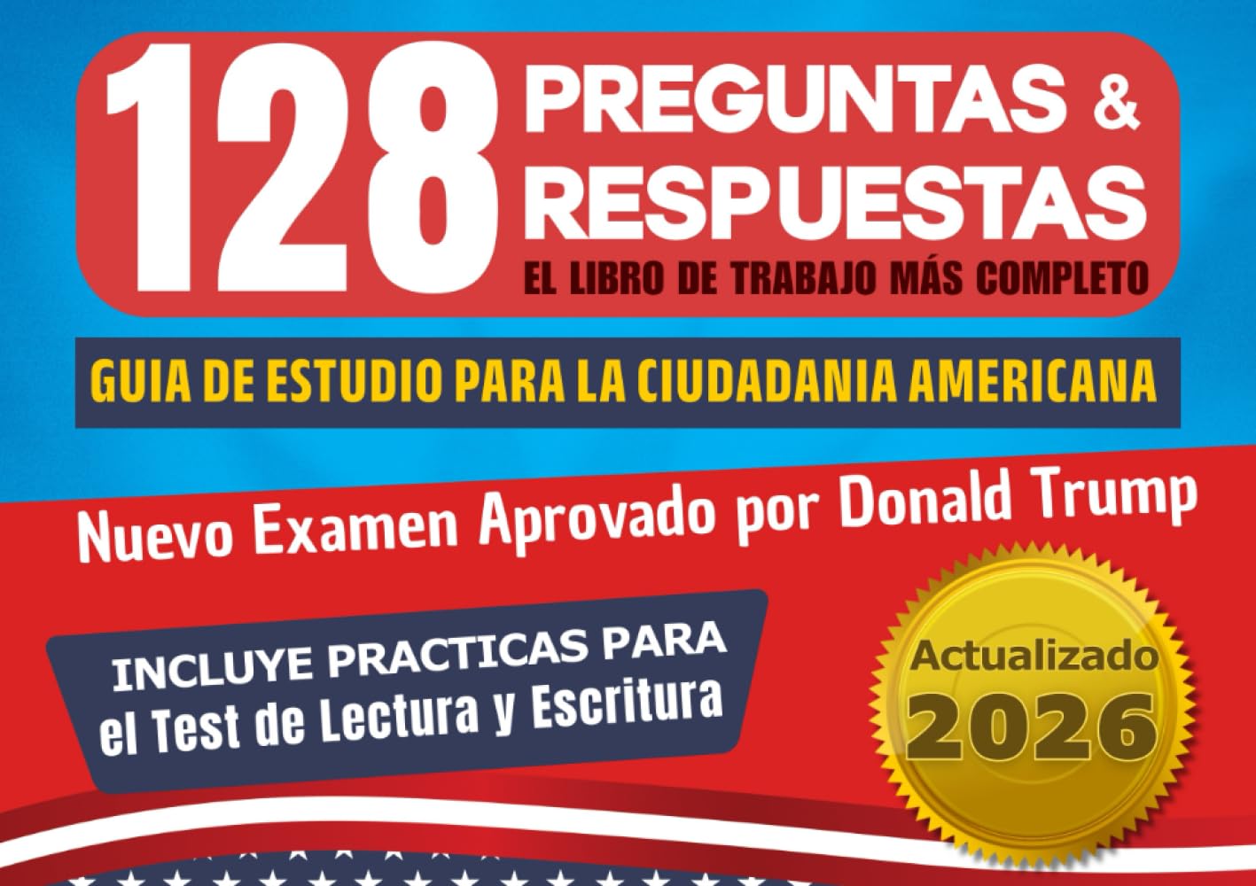 ler totalmente 128 PREGUNTAS y RESPUESTAS - EL LIBRO DE TRABAJO MAS COMPLETO: GUIA DE ESTUDIO PARA LA CIUDADANIA AMERICANA