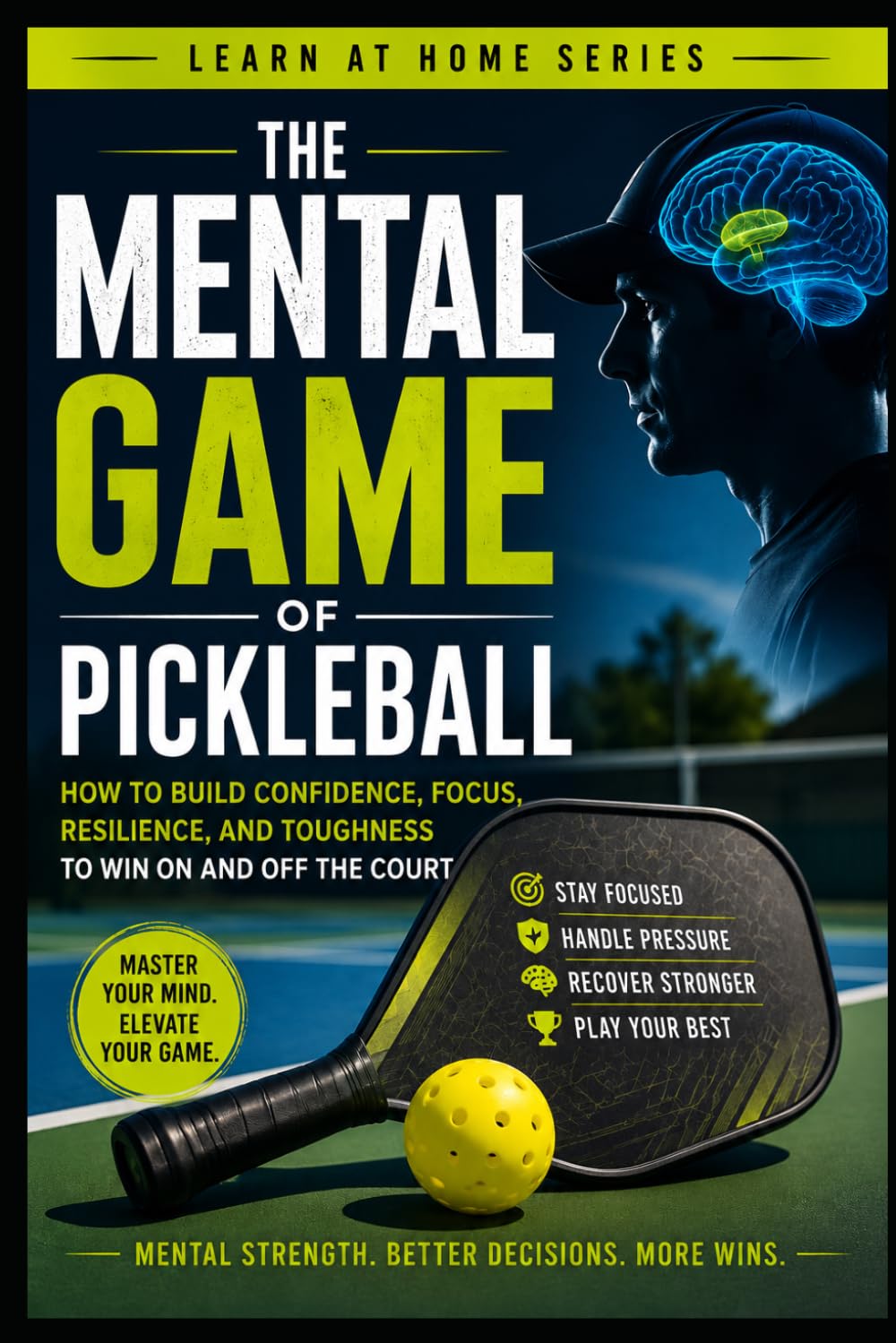 The Mental Game of Pickleball: How to Build Confidence, Focus, Resilience, and Toughness to Win On and Off the Court: 15 baixar o livro de graça