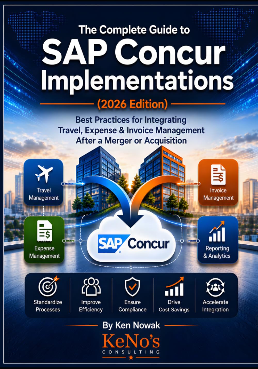 The Complete Guide to SAP Concur Implementations (2026 Edition): Best Practices for Integrating Travel, Expense, and Invoice Management After a Merger or Acquisition baixar livro de graça