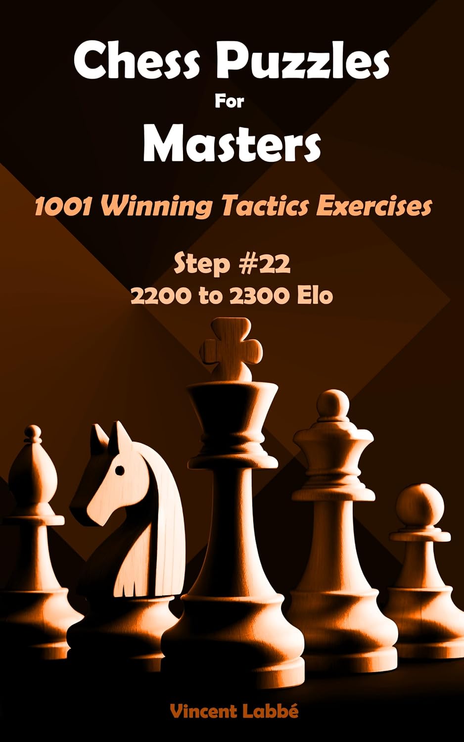 capítulo por capítulo baixar Chess Puzzles For Masters - 1001 Winning Tactics Exercises - Step #22 - 2200 to 2300 Elo (Chess Puzzles: From Beginner to Master Book 25) (English Edition)