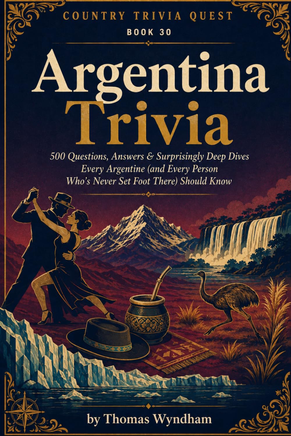 Argentina Trivia: 500 Questions, Answers & Surprisingly Deep Dives Every Argentine (and Every Person Who's Never Set Foot There) Should Know (Country Trivia Quest) baixar o livro de graça