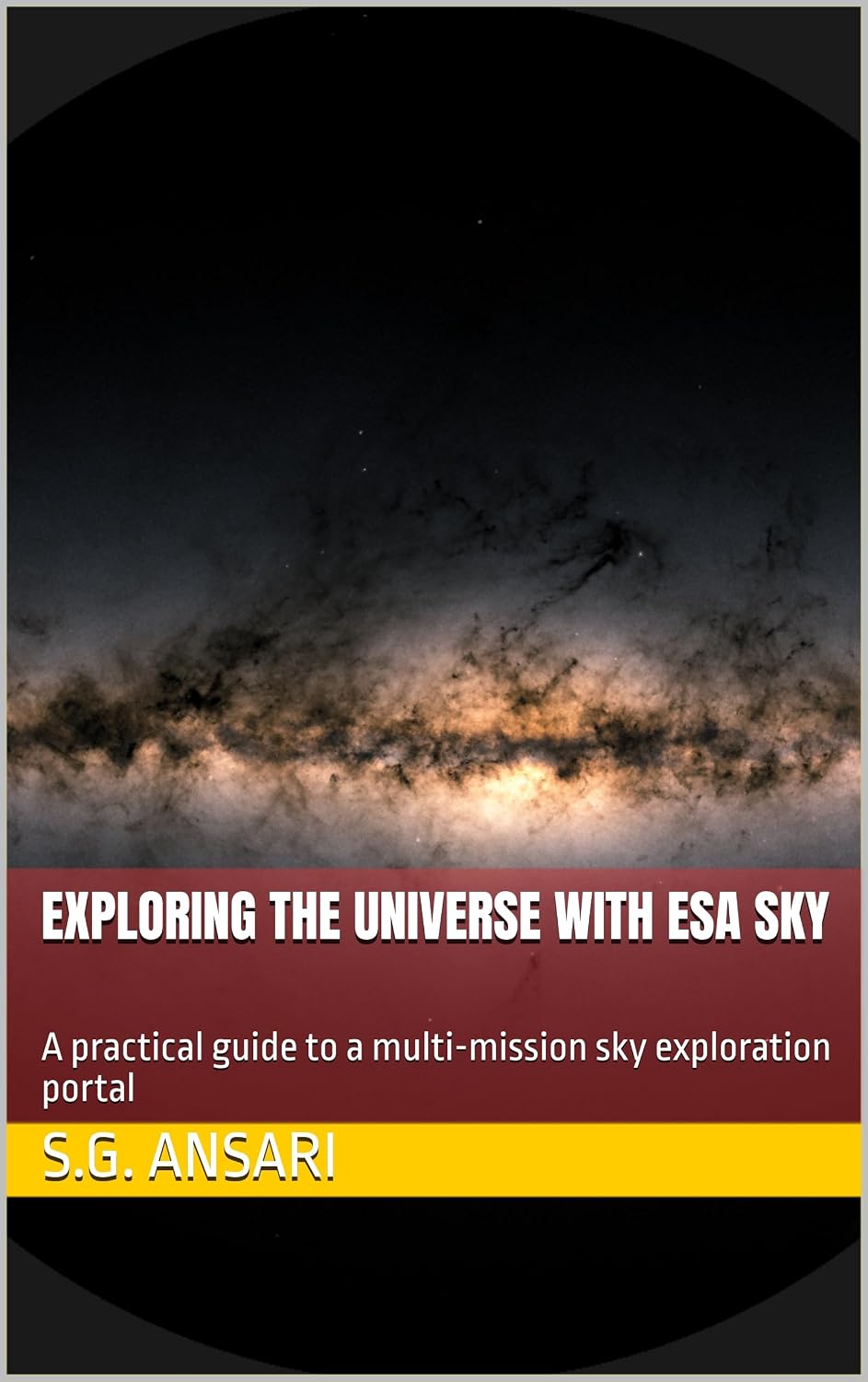 capítulo por capítulo baixar Exploring the Universe with ESASky: A practical guide to a multi-mission sky exploration portal (Astronomy) (English Edition)