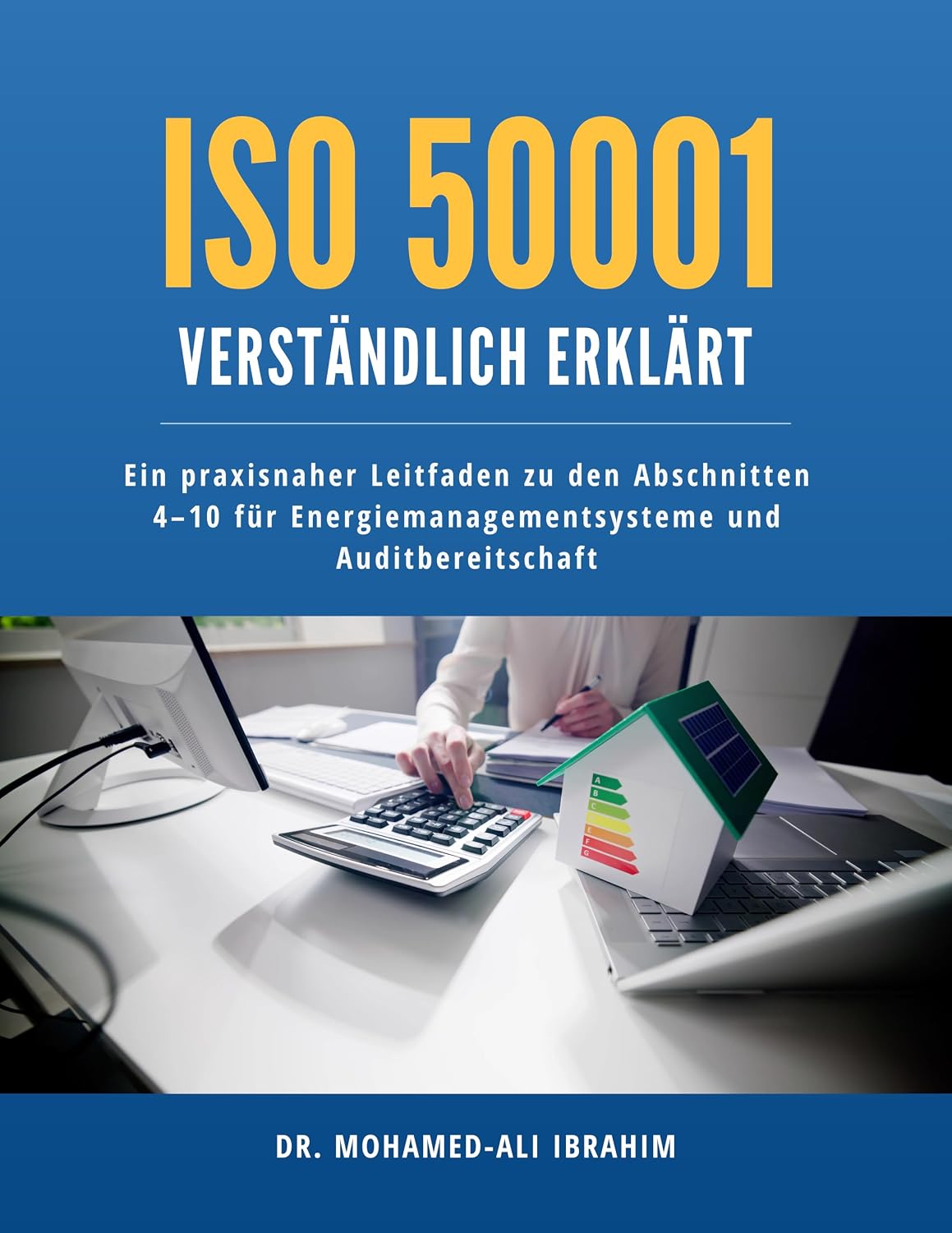 capítulo por capítulo baixar ISO 50001 verständlich erklärt: Ein praxisnaher Leitfaden zu den Abschnitten 4–10 für Energiemanagementsysteme und Auditbereitschaft (Series 1 ISO 50001 Mastery Series 3) (German Edition)