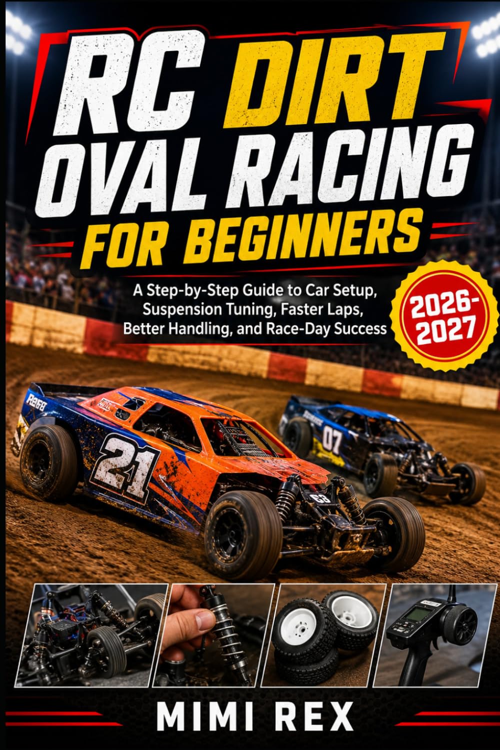 capítulo por capítulo baixar Rc Dirt Oval Racing for Beginners: A Step-By-Step Guide to Car Setup, Suspension Tuning, Faster Laps, Better Handling, and Race-Day Success