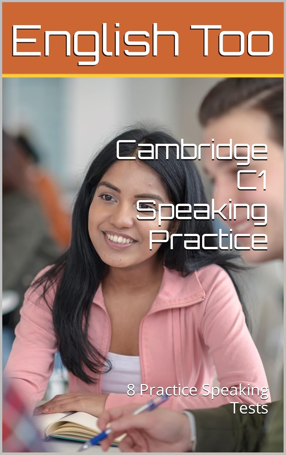Cambridge C1 Speaking Practice: 8 Practice Speaking Tests (English Edition)